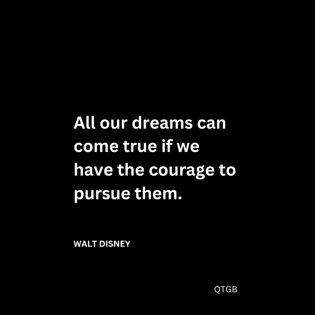 Courage to Pursue Dreams